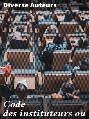 cover image of Code des instituteurs ou